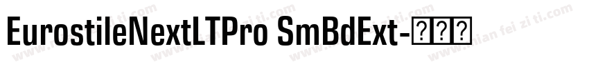 EurostileNextLTPro SmBdExt字体转换